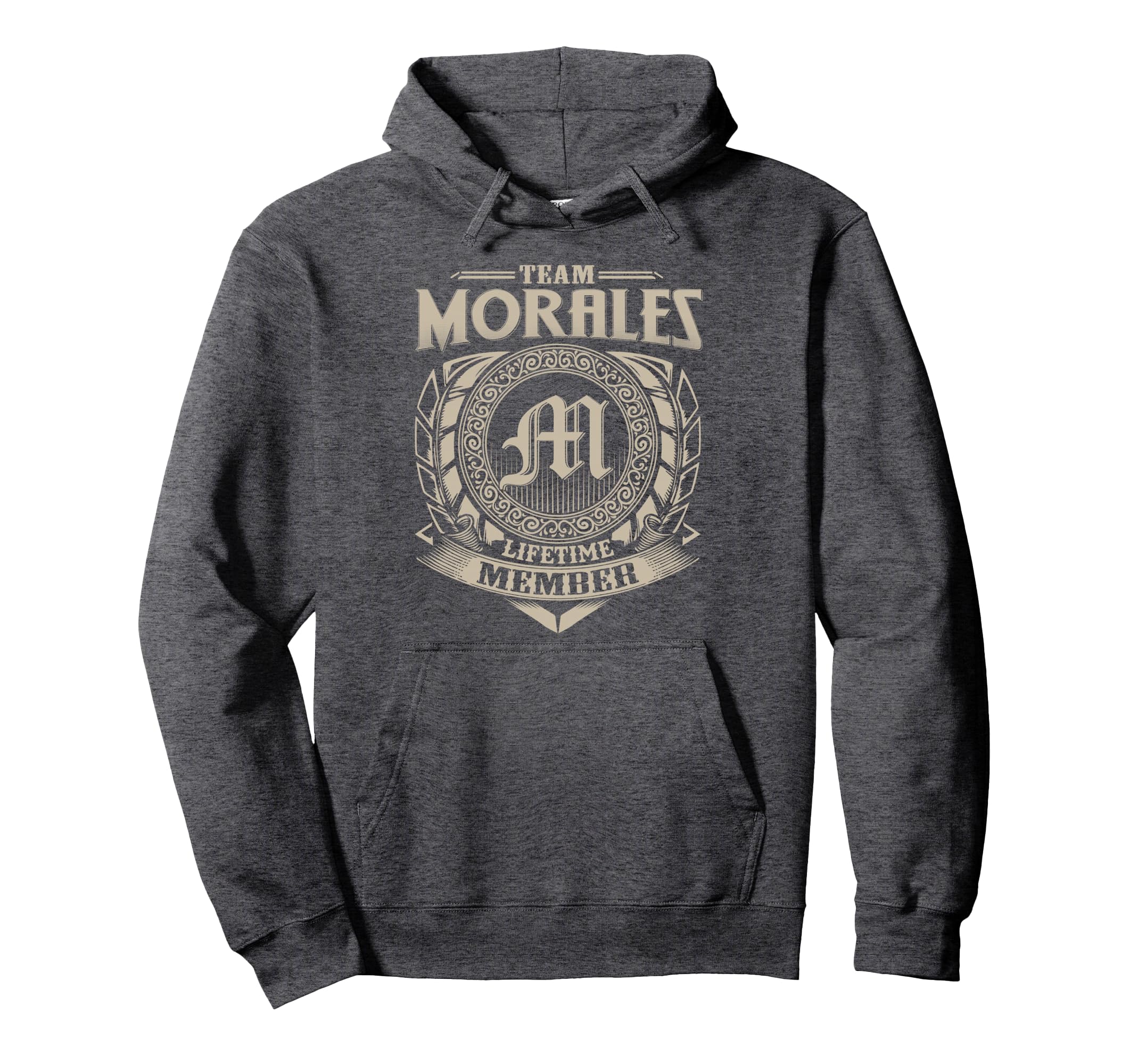 Team Morales Lifetime Member Morales Hoodie - Unique Graphic for Adults - T-Shirt, Sweatshirt, Hoodie