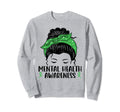 Messy Bun Mental Health Gift Mental Sweatshirt - Novelty Apparel Men Women - T-Shirt, Sweatshirt, Hoodie