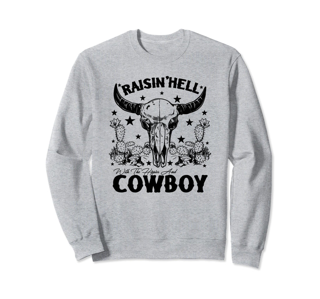 Raising Hell Hippies And Cowboys Sweatshirt - Streetwear Style Men Women - T-Shirt, Sweatshirt, Hoodie
