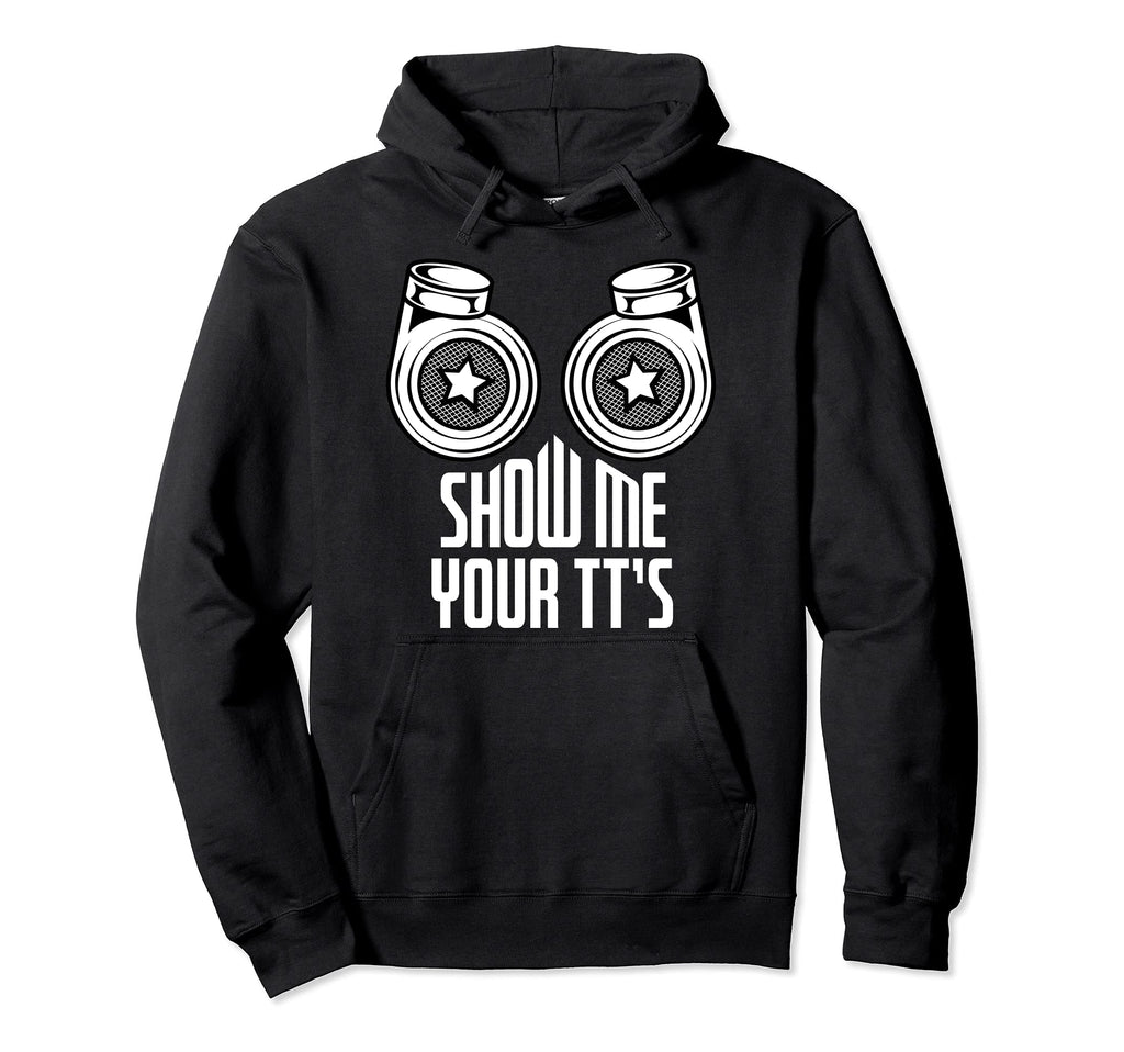 Show Me Your Tts Funny Twin Turbo Car Hoodie - Unique Graphic Unisex - T-Shirt, Sweatshirt, Hoodie