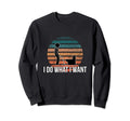 I Do What I Want Funny Peeing Sweatshirt - Graphic Print Men Women - T-Shirt, Sweatshirt, Hoodie