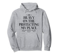 Heavy Protecting My Peace Care Self Hoodie - Novelty Apparel for Adults - T-Shirt, Sweatshirt, Hoodie