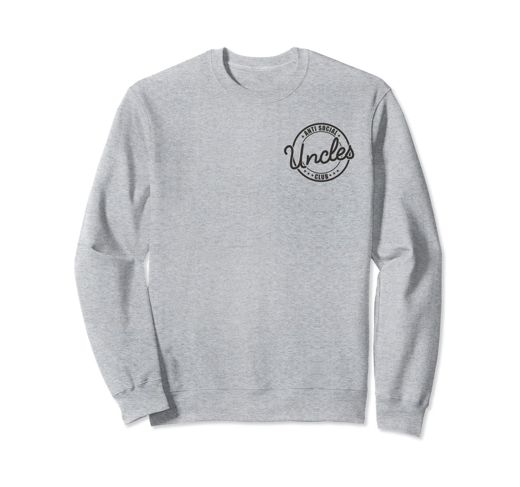 Anti Social Uncles Club Funny Sweatshirt - Unique Graphic for Adults - T-Shirt, Sweatshirt, Hoodie