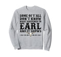 Some Yall Dont Know What Happened Sweatshirt - Minimalist Print for Adults - T-Shirt, Sweatshirt, Hoodie