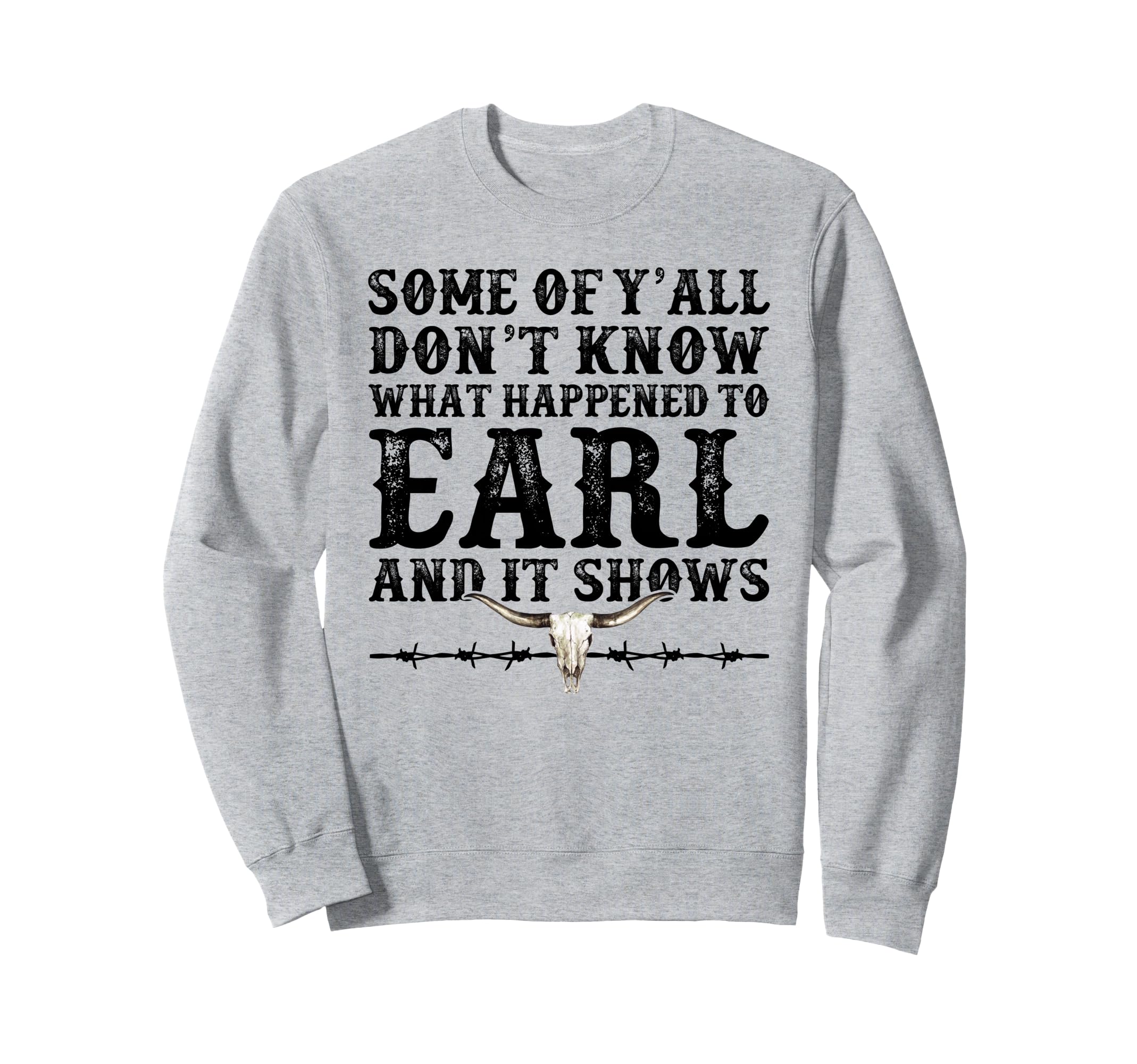 Some Yall Dont Know What Happened Sweatshirt - Minimalist Print for Adults - T-Shirt, Sweatshirt, Hoodie