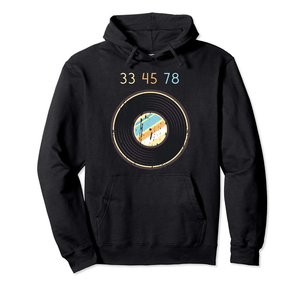 33 45 78 Rpm Vinyl Record Hoodie - Graphic Print Unisex - T-Shirt, Sweatshirt, Hoodie