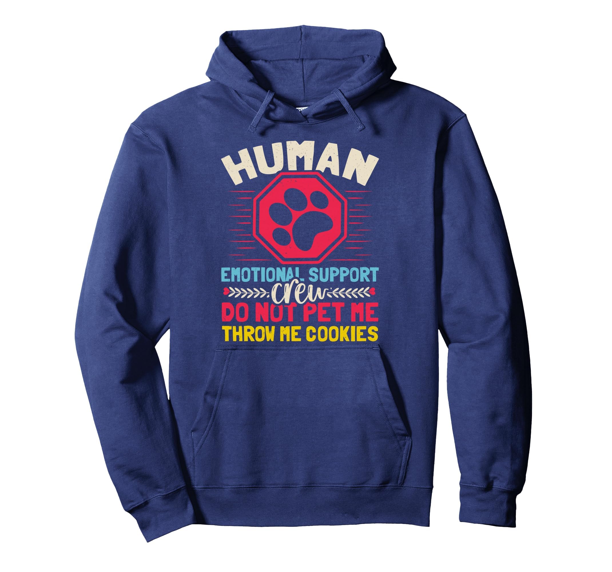 Service Dog Human Emotional Support Crew Hoodie - Unique Graphic Men Women - T-Shirt, Sweatshirt, Hoodie