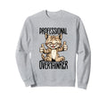 Professional Overthinker Cat Sweatshirt - Fun Novelty Design Men Women - T-Shirt, Sweatshirt, Hoodie