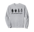 Give Yourself Time To Grow Mental Sweatshirt - Minimalist Print Men Women - T-Shirt, Sweatshirt, Hoodie