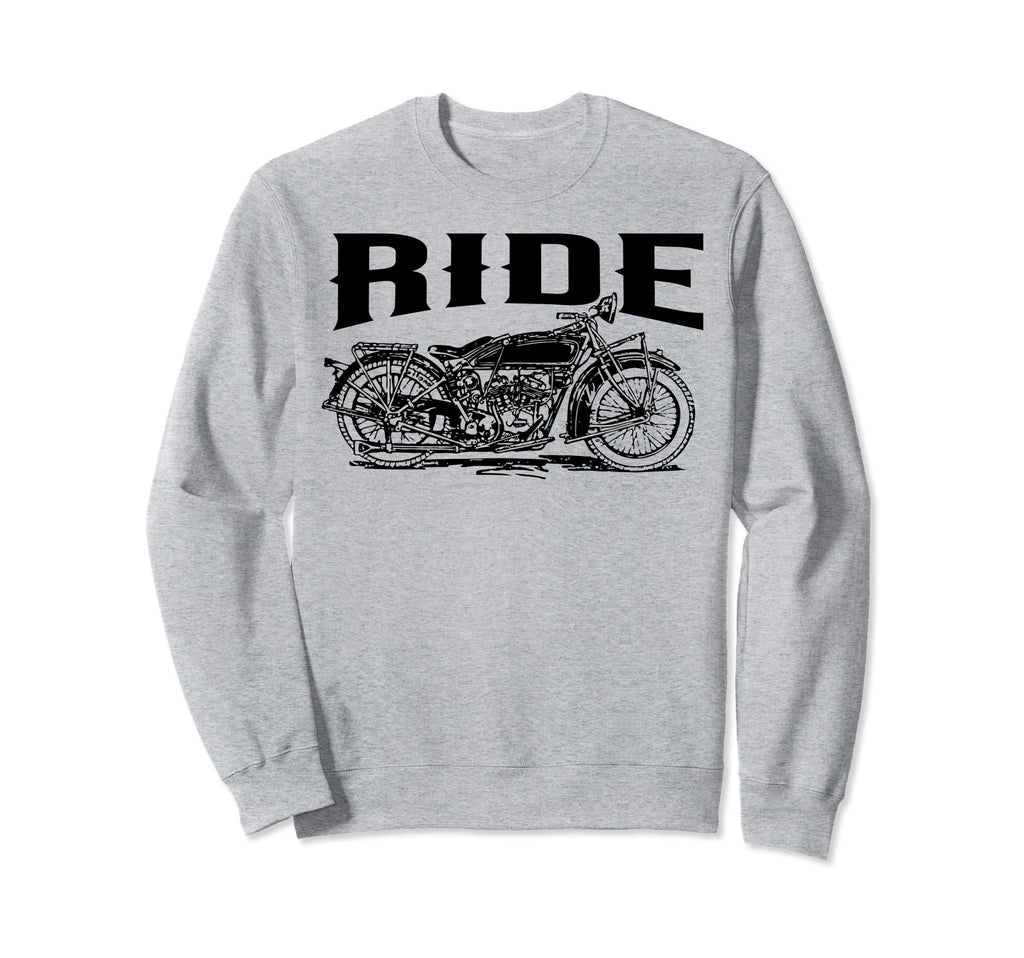 Ride Motorcycle Motorcycling Biker Sweatshirt - Novelty Apparel Men Women - T-Shirt, Sweatshirt, Hoodie