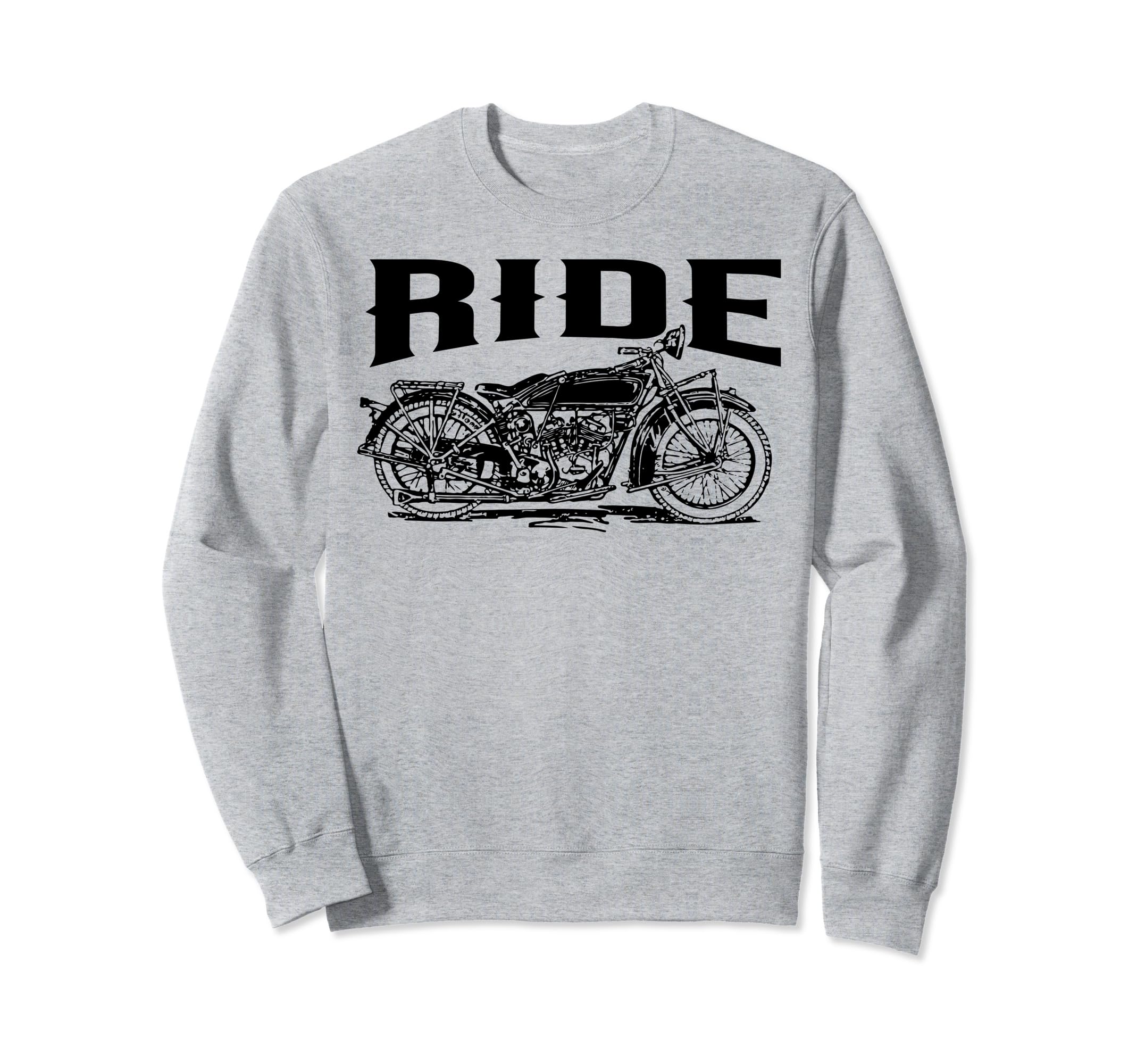 Ride Motorcycle Motorcycling Biker Sweatshirt - Novelty Apparel Men Women - T-Shirt, Sweatshirt, Hoodie