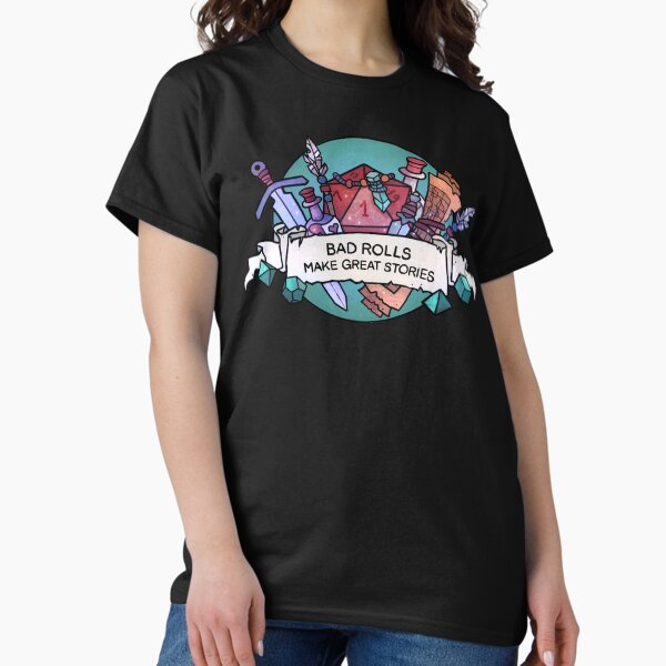 Bad rolls make great stories - Adult & Kids T-Shirts, Sweatshirts & Hoodies apparel design preview 1