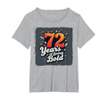 72 Years Being Bold Birthday Gift T-Shirt - Minimalist Print Men Women - T-Shirt, Sweatshirt, Hoodie