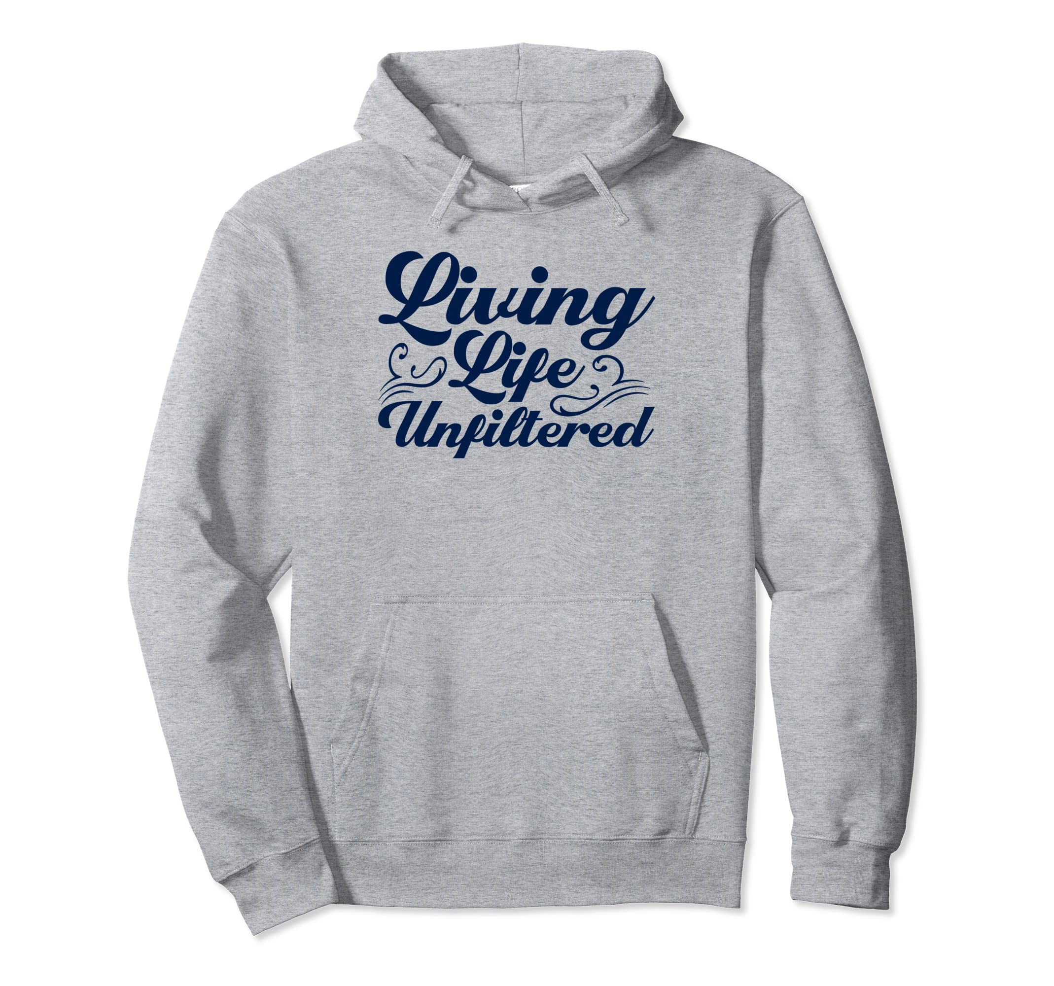 Antisocial Living Life Unfiltered Hoodie - Streetwear Style Men Women - T-Shirt, Sweatshirt, Hoodie