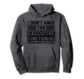 Adhd Sarcastic Asd Autism Executive Brain Hoodie - Trendy Graphic Men Women - T-Shirt, Sweatshirt, Hoodie