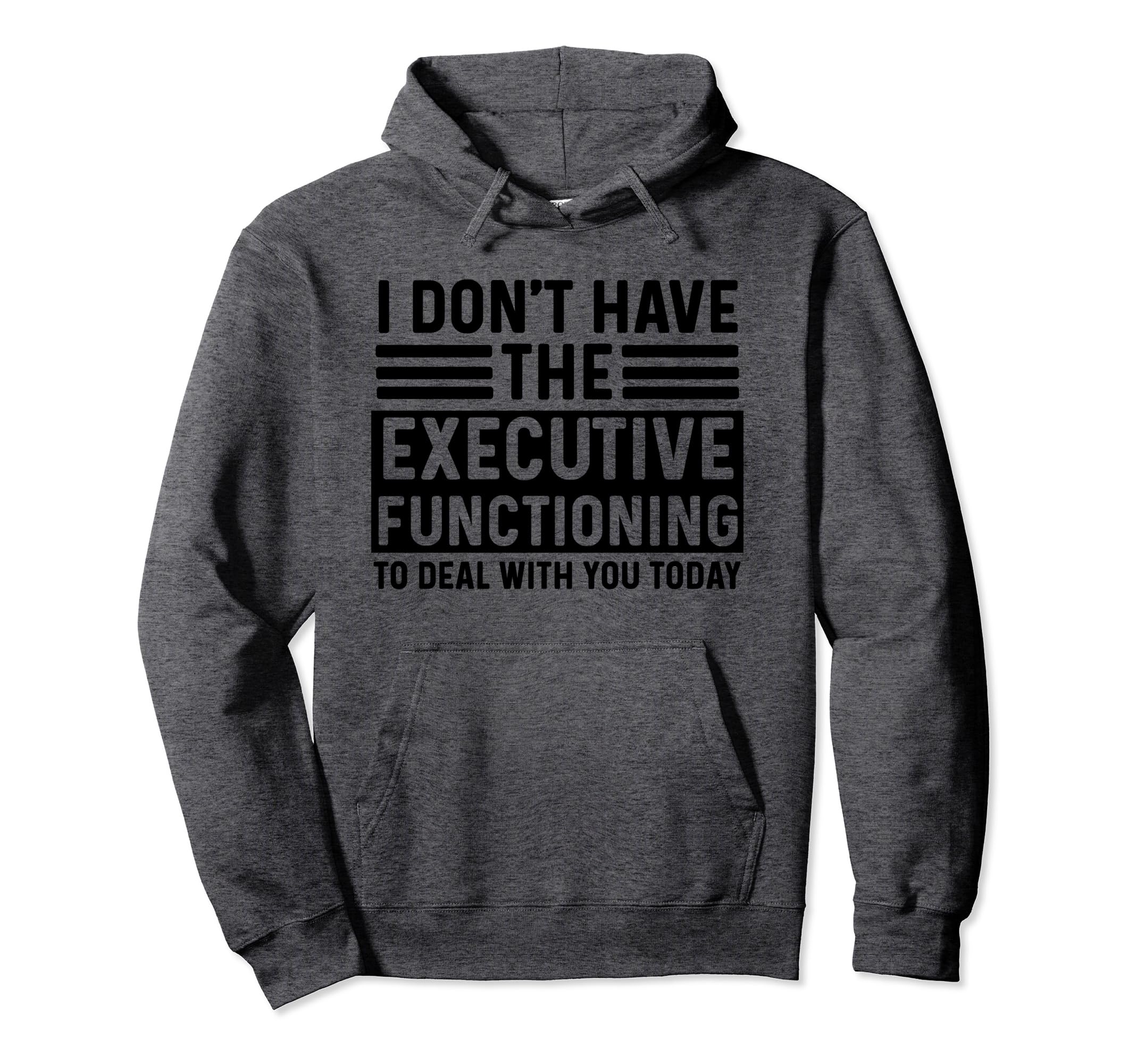 Adhd Sarcastic Asd Autism Executive Brain Hoodie - Trendy Graphic Men Women - T-Shirt, Sweatshirt, Hoodie