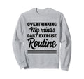 Overthinking Overthinker Funny Sweatshirt - Minimalist Print for Adults - T-Shirt, Sweatshirt, Hoodie