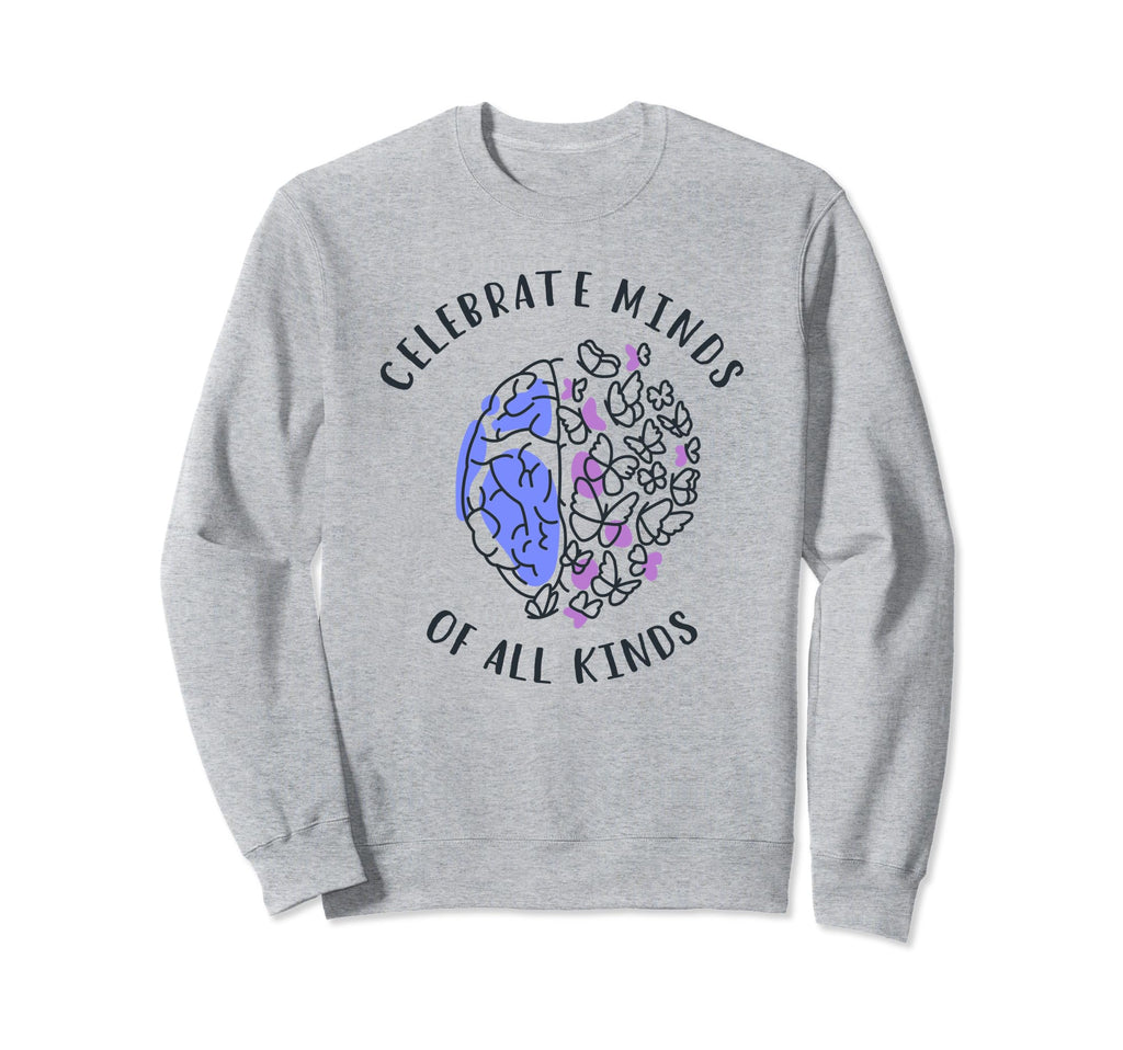 Celebrate Minds All Kinds Support Sweatshirt - Graphic Print for Adults - T-Shirt, Sweatshirt, Hoodie