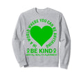 Mental Health Awareness Month 2023 Be Sweatshirt - Unique Graphic Unisex - T-Shirt, Sweatshirt, Hoodie