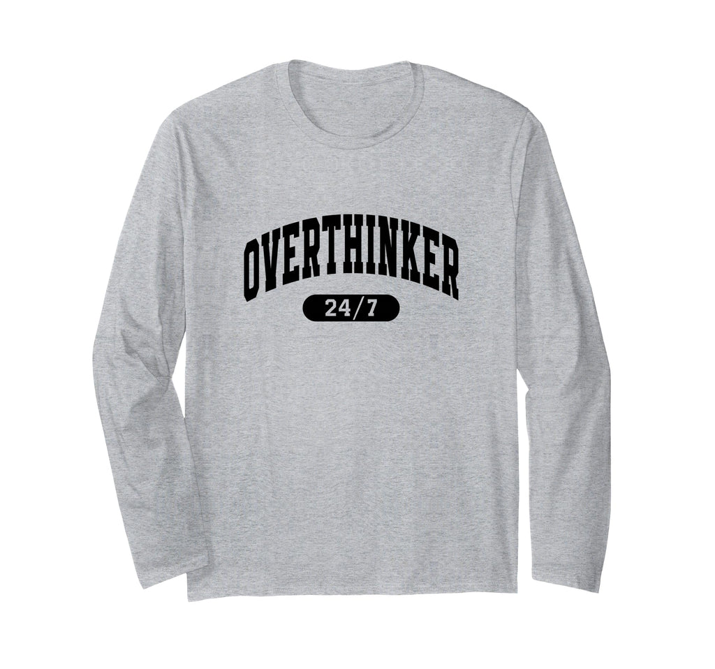 Overthinker Overanalyzed Overthinking T-Shirt - Trendy Graphic for Adults - T-Shirt, Sweatshirt, Hoodie