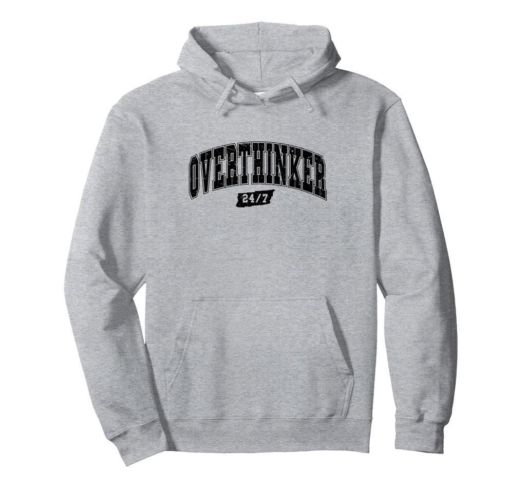 Overthinker Typography Self Care Hoodie - Casual Everyday Wear Men Women - T-Shirt, Sweatshirt, Hoodie