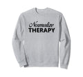 Normalize Therapy Mental Health Sweatshirt - Custom Art Print Unisex - T-Shirt, Sweatshirt, Hoodie