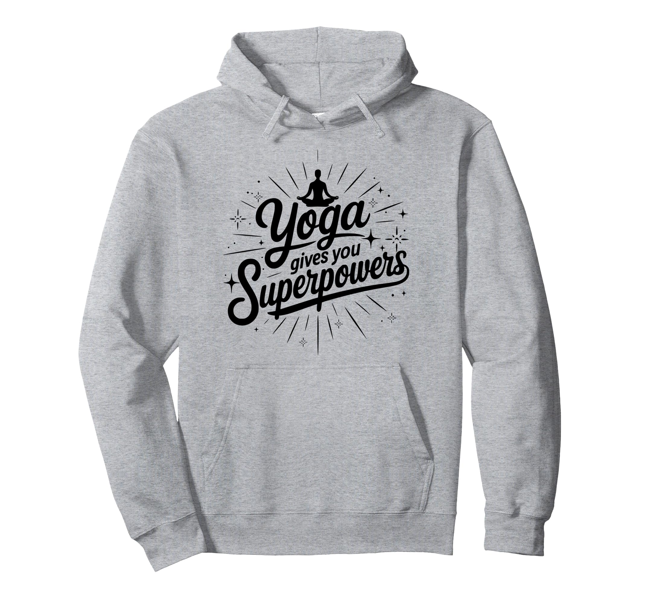 Yoga Gives You Superpowers Inspirational Hoodie - Unique Graphic Men Women - T-Shirt, Sweatshirt, Hoodie