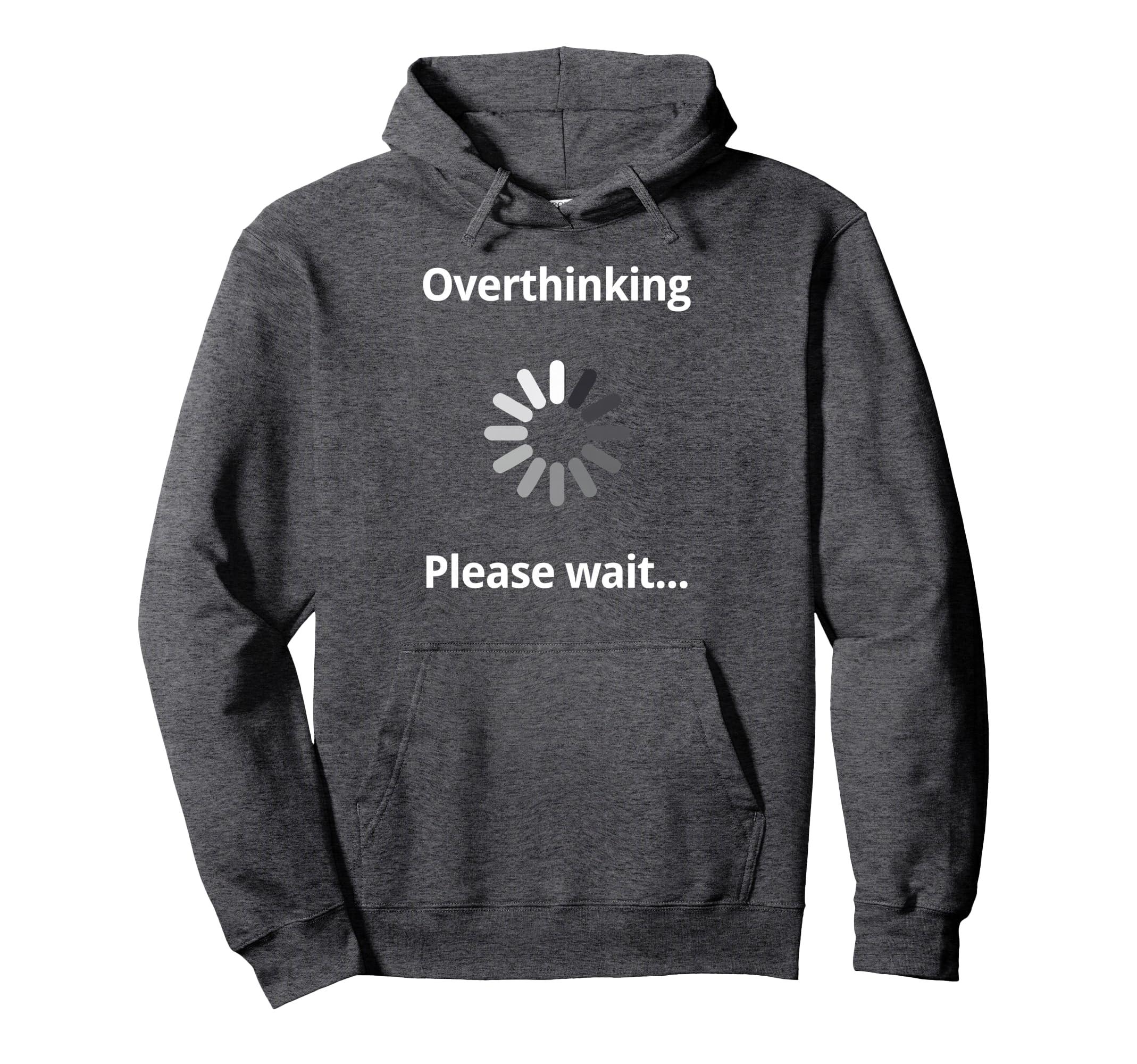 Overthinking Please Wait Introvert Hoodie - Fun Novelty Design Men Women - T-Shirt, Sweatshirt, Hoodie