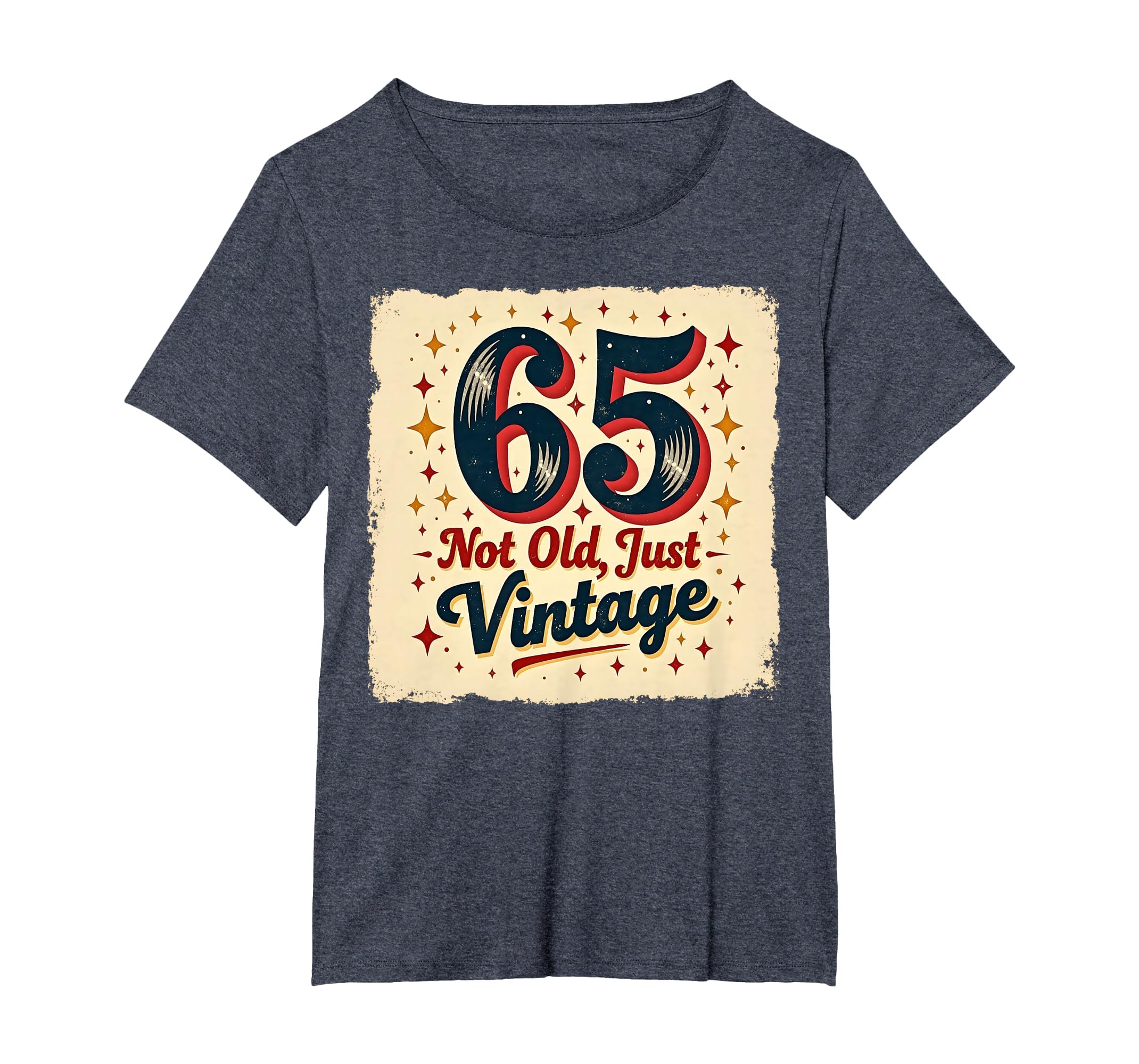 65Th Birthday Gift Not Old Just Womens T-Shirt - Trendy Graphic Unisex - T-Shirt, Sweatshirt, Hoodie