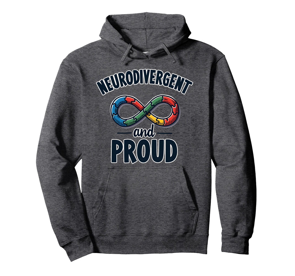 Neurodivergent And Proud Autism Hoodie - Casual Everyday Wear Unisex - T-Shirt, Sweatshirt, Hoodie