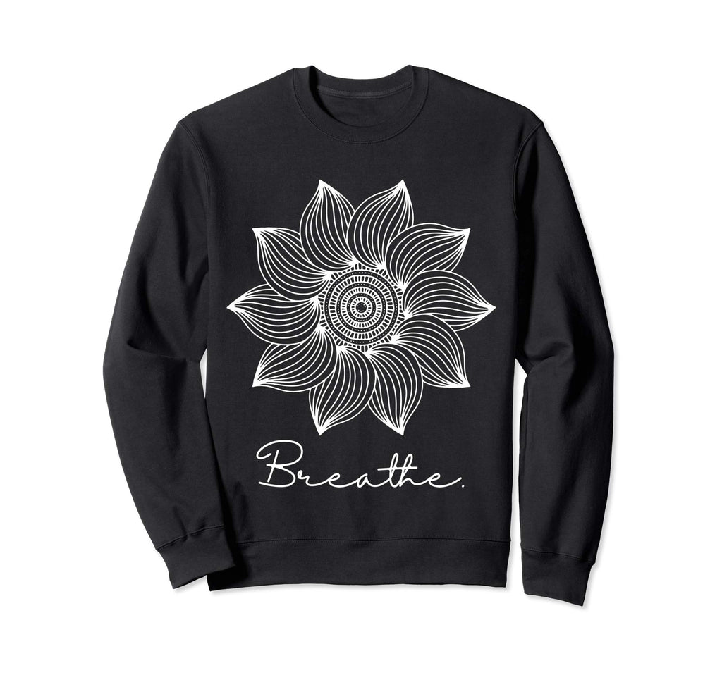 Breathe Mandala Mindfulness Meditation Sweatshirt - Trendy Graphic Unisex - T-Shirt, Sweatshirt, Hoodie