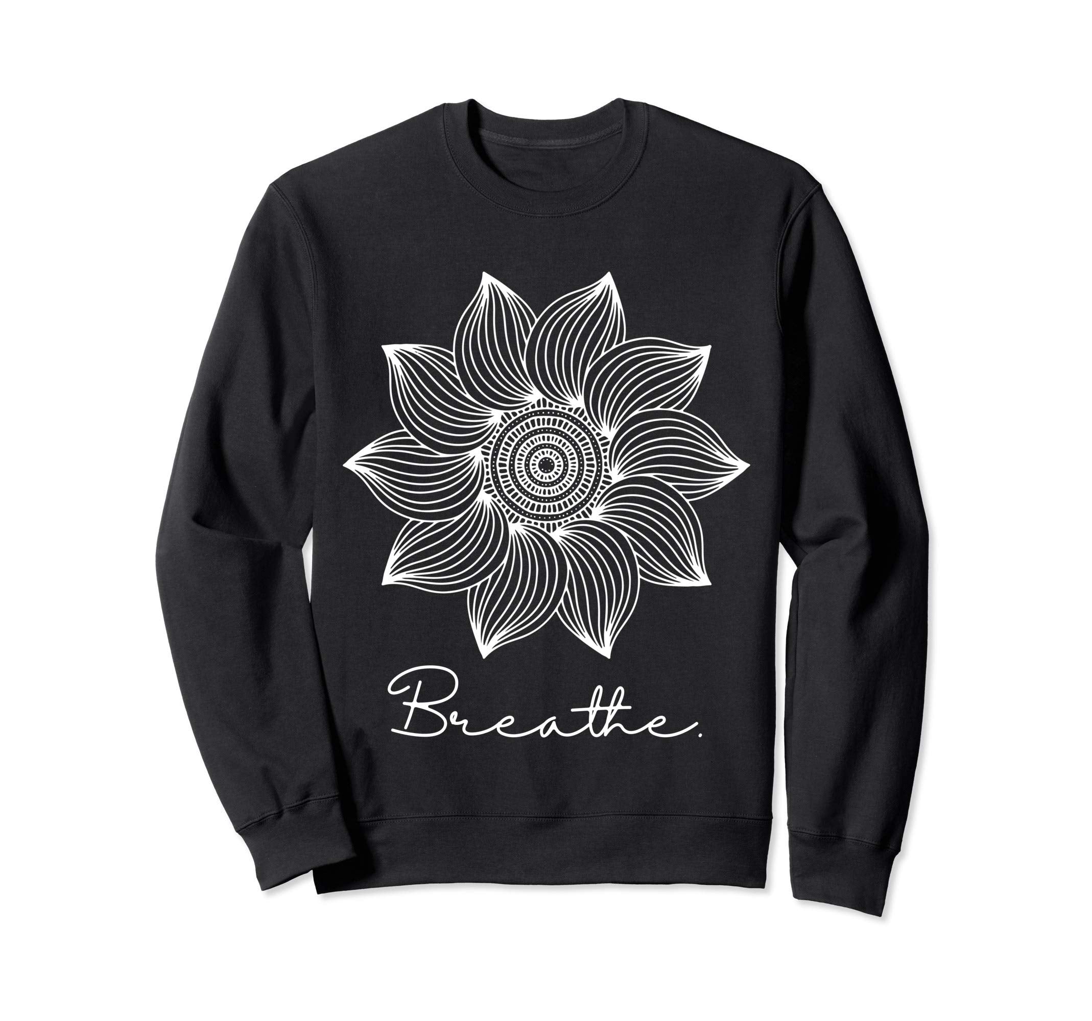 Breathe Mandala Mindfulness Meditation Sweatshirt - Trendy Graphic Unisex - T-Shirt, Sweatshirt, Hoodie