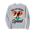 Rollerskates Roller Skates Rink Roller Sweatshirt - Graphic Print Unisex - T-Shirt, Sweatshirt, Hoodie