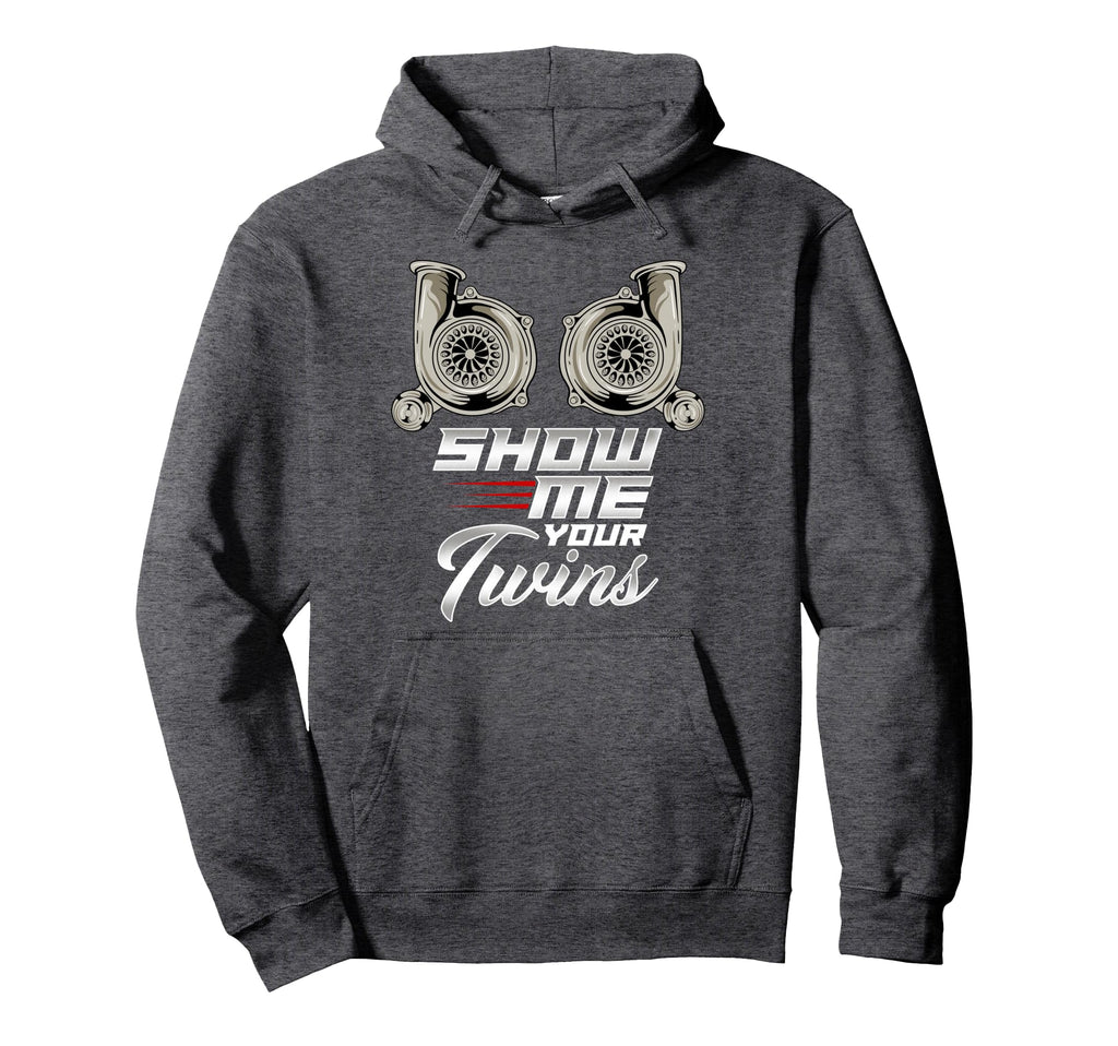 Funny Turbo Racing Show Me Your Twins Tts Hoodie - Trendy Graphic Men Women - T-Shirt, Sweatshirt, Hoodie