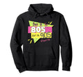 Born 80S But 90S Raised Me Themed Hoodie - Fun Novelty Design for Adults - T-Shirt, Sweatshirt, Hoodie