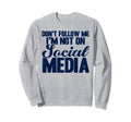 Antisocial Dont Follow Im Not Social Sweatshirt - Minimalist Print Unisex - T-Shirt, Sweatshirt, Hoodie