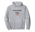 Overthinker Picture Brain And Fire Hoodie - Streetwear Style Men Women - T-Shirt, Sweatshirt, Hoodie