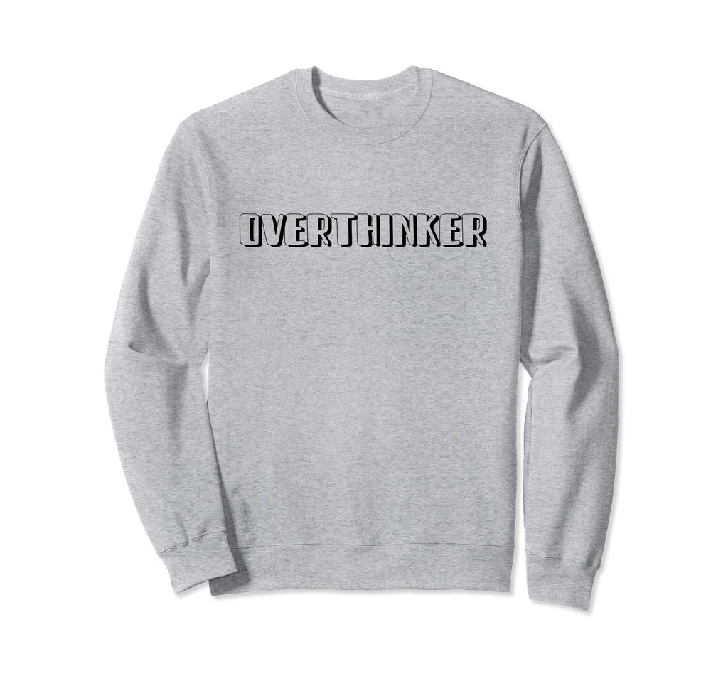 Overthinker And Sweatshirt - Aesthetic Graphic for Adults - T-Shirt, Sweatshirt, Hoodie
