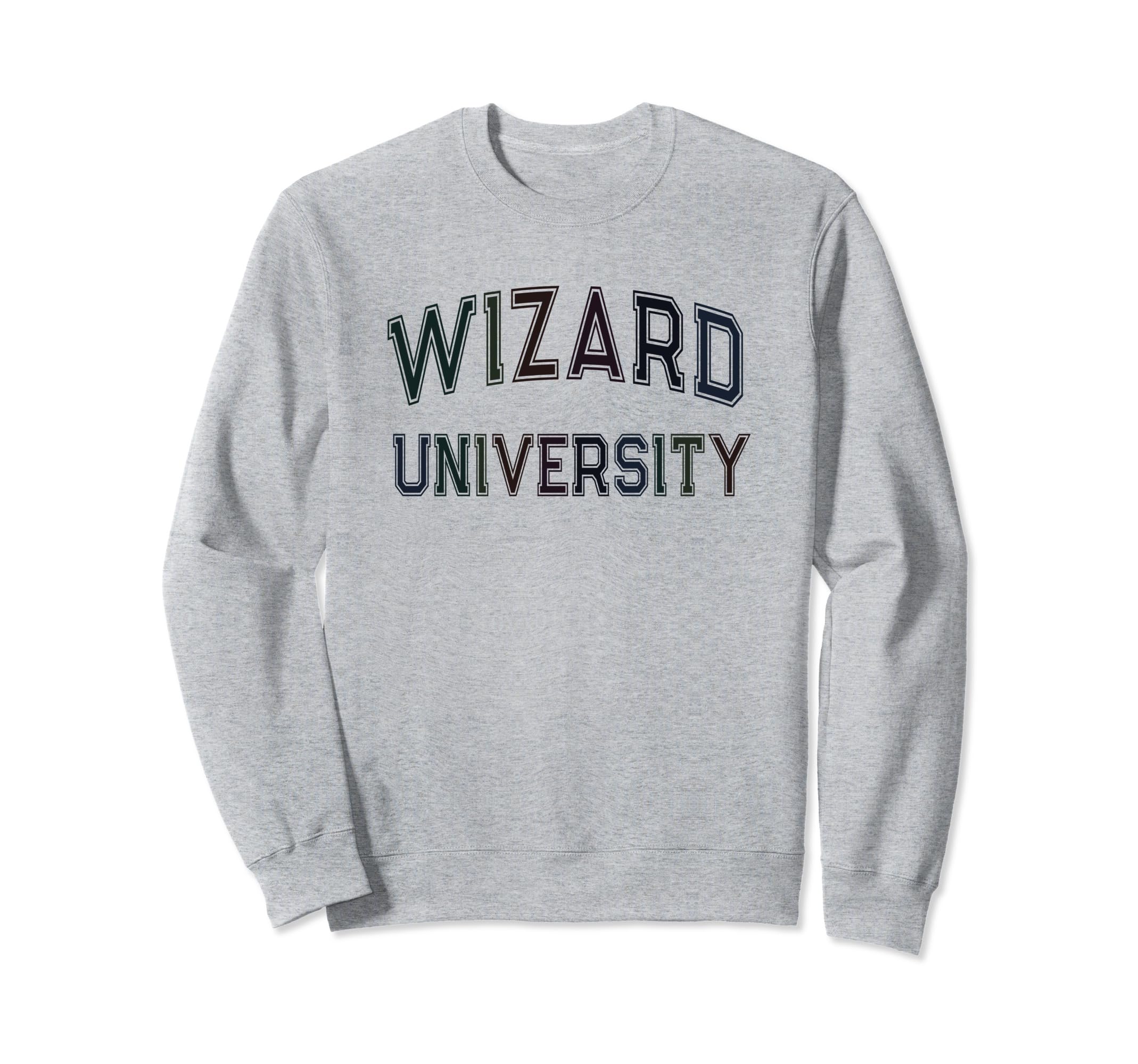 Crazy Sarcastic Wizard University Sweatshirt - Trendy Graphic for Adults - T-Shirt, Sweatshirt, Hoodie