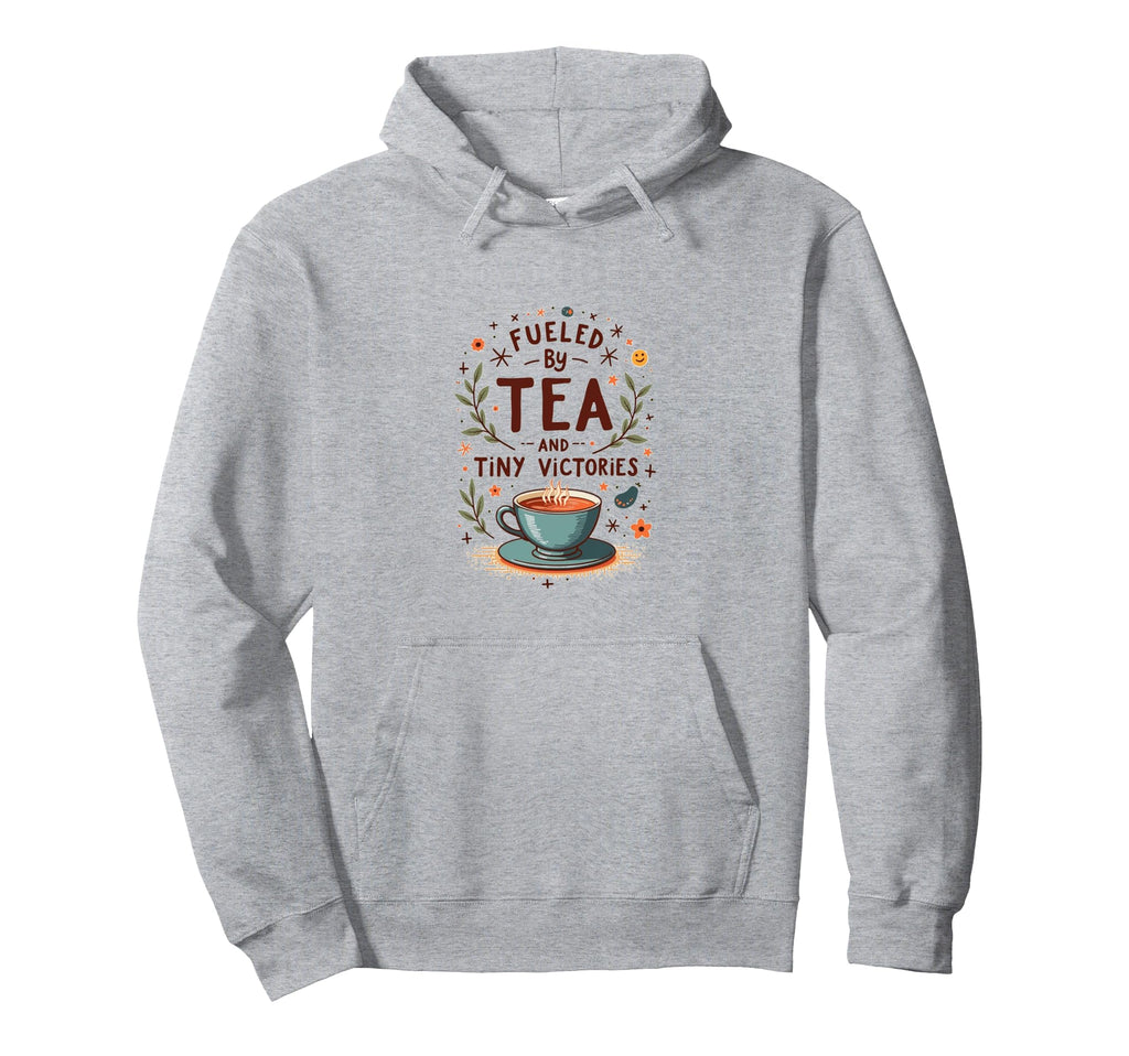 Fueled Tea And Tiny Victories Cozy Calm Hoodie - Graphic Print for Adults - T-Shirt, Sweatshirt, Hoodie