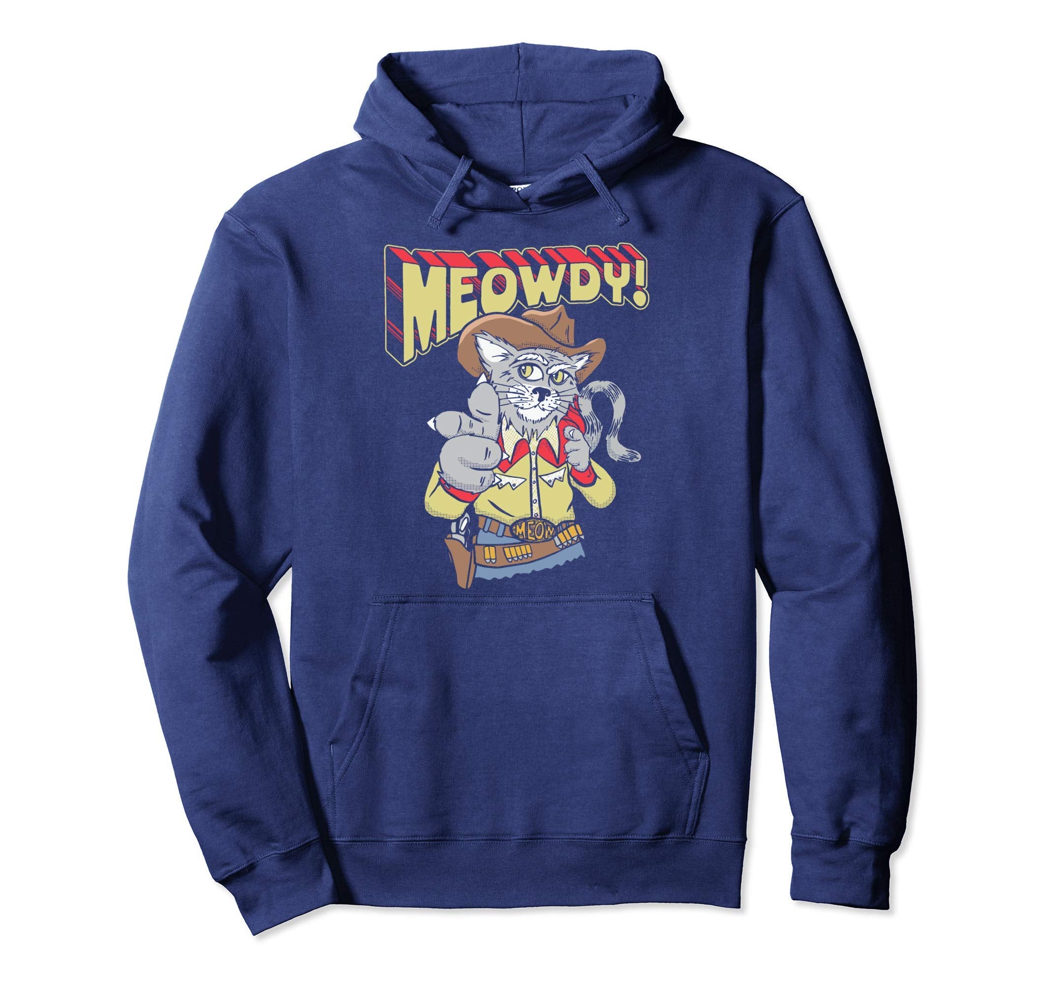 Meowdy Partner Funny Cowboy Cat Western Meow Hoodie - Unique Graphic Unisex - T-Shirt, Sweatshirt, Hoodie