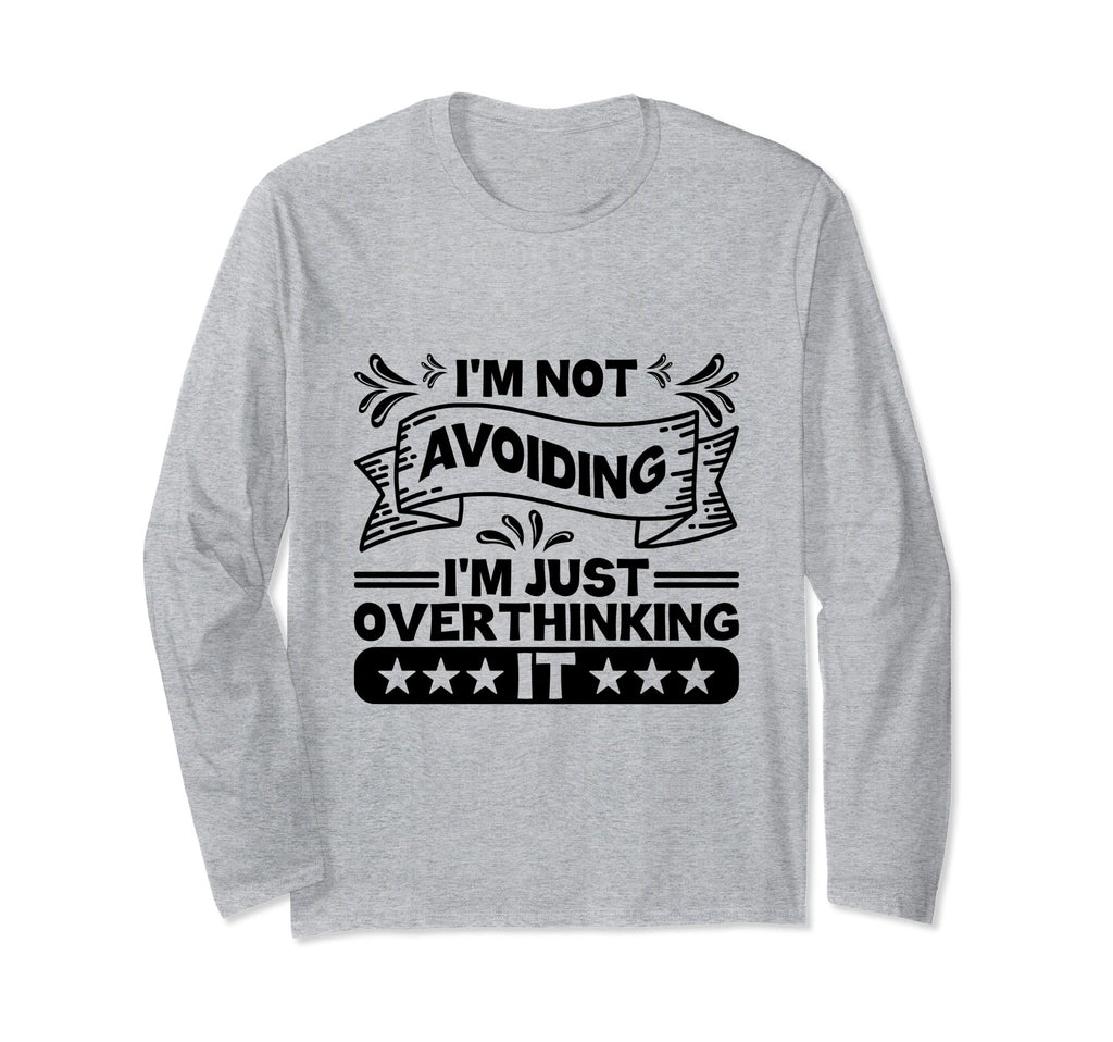Overthinking Overthinker Funny Sarcasm T-Shirt - Minimalist Print Unisex - T-Shirt, Sweatshirt, Hoodie