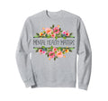 Wildflower Mental Health Matters Sweatshirt - Trendy Graphic for Adults - T-Shirt, Sweatshirt, Hoodie