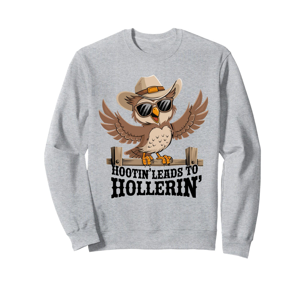 Hootin Leads To Hollerin Cowboy Owl Sweatshirt - Minimalist Print Unisex - T-Shirt, Sweatshirt, Hoodie