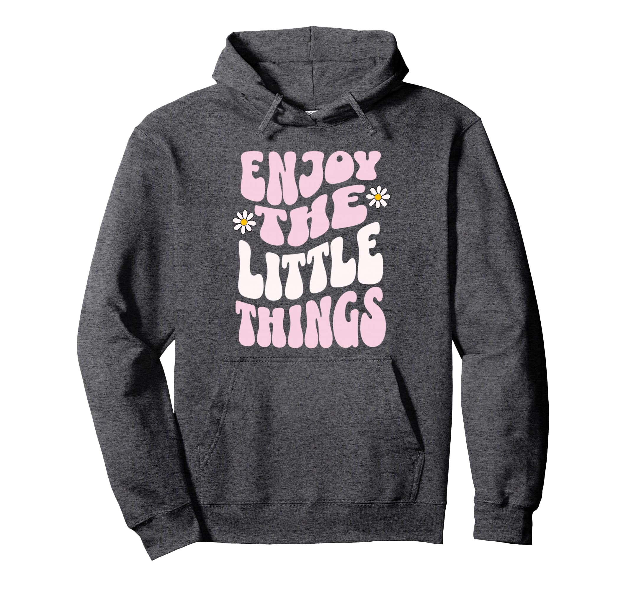 Enjoy Little Things Positive Hoodie - Aesthetic Graphic for Adults - T-Shirt, Sweatshirt, Hoodie