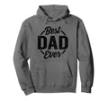 Funny Fathers Day Dad Birthday Best Hoodie - Casual Everyday Wear Unisex - T-Shirt, Sweatshirt, Hoodie