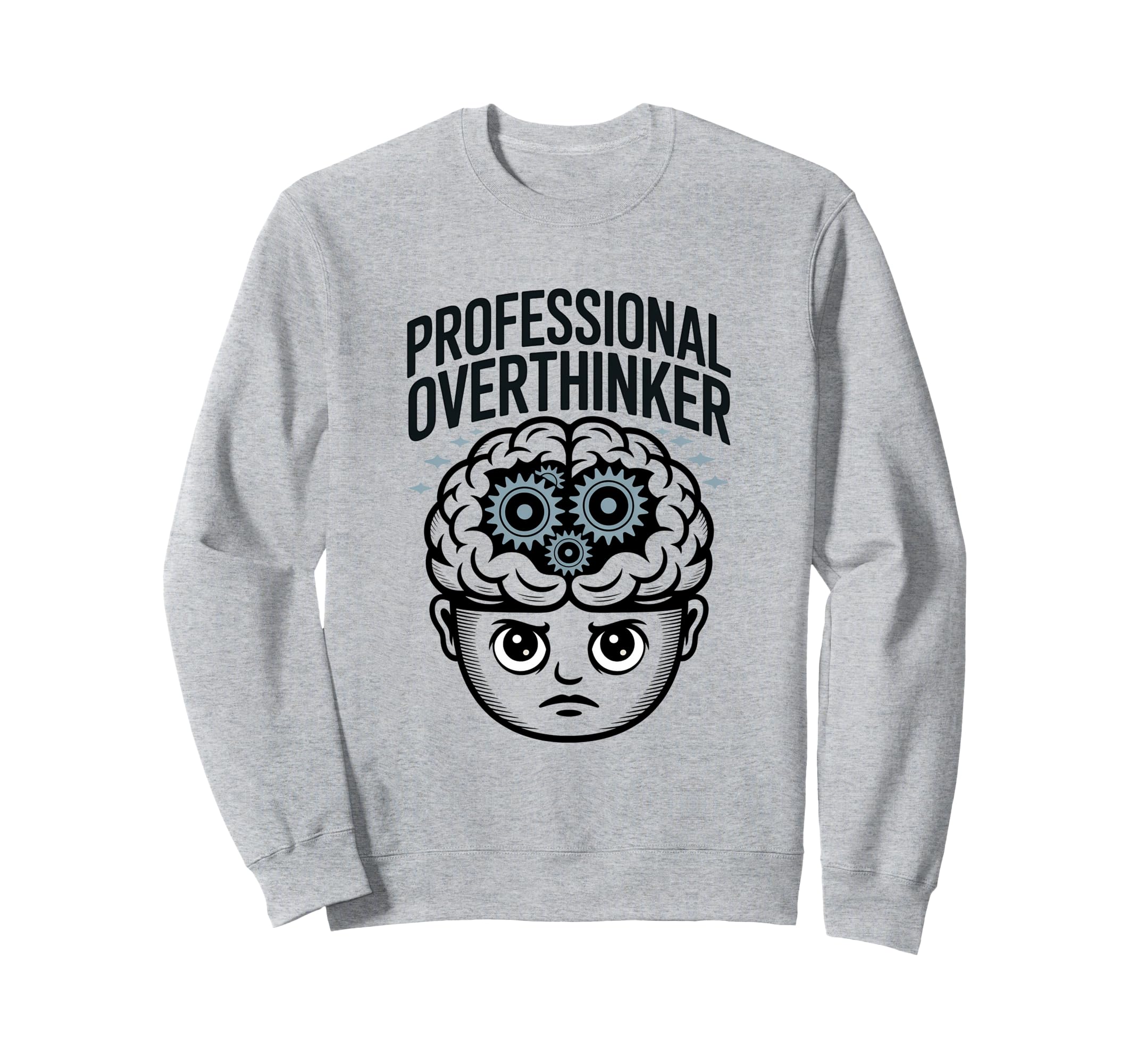 Professional Overthinker Funny Anxiety Sweatshirt - Novelty Apparel Unisex - T-Shirt, Sweatshirt, Hoodie