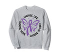 Choose Life Support Survivor Suicide Sweatshirt - Streetwear Style Unisex - T-Shirt, Sweatshirt, Hoodie