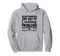 Overthinking Overthinker Funny Sarcasm Hoodie - Graphic Print for Adults - T-Shirt, Sweatshirt, Hoodie