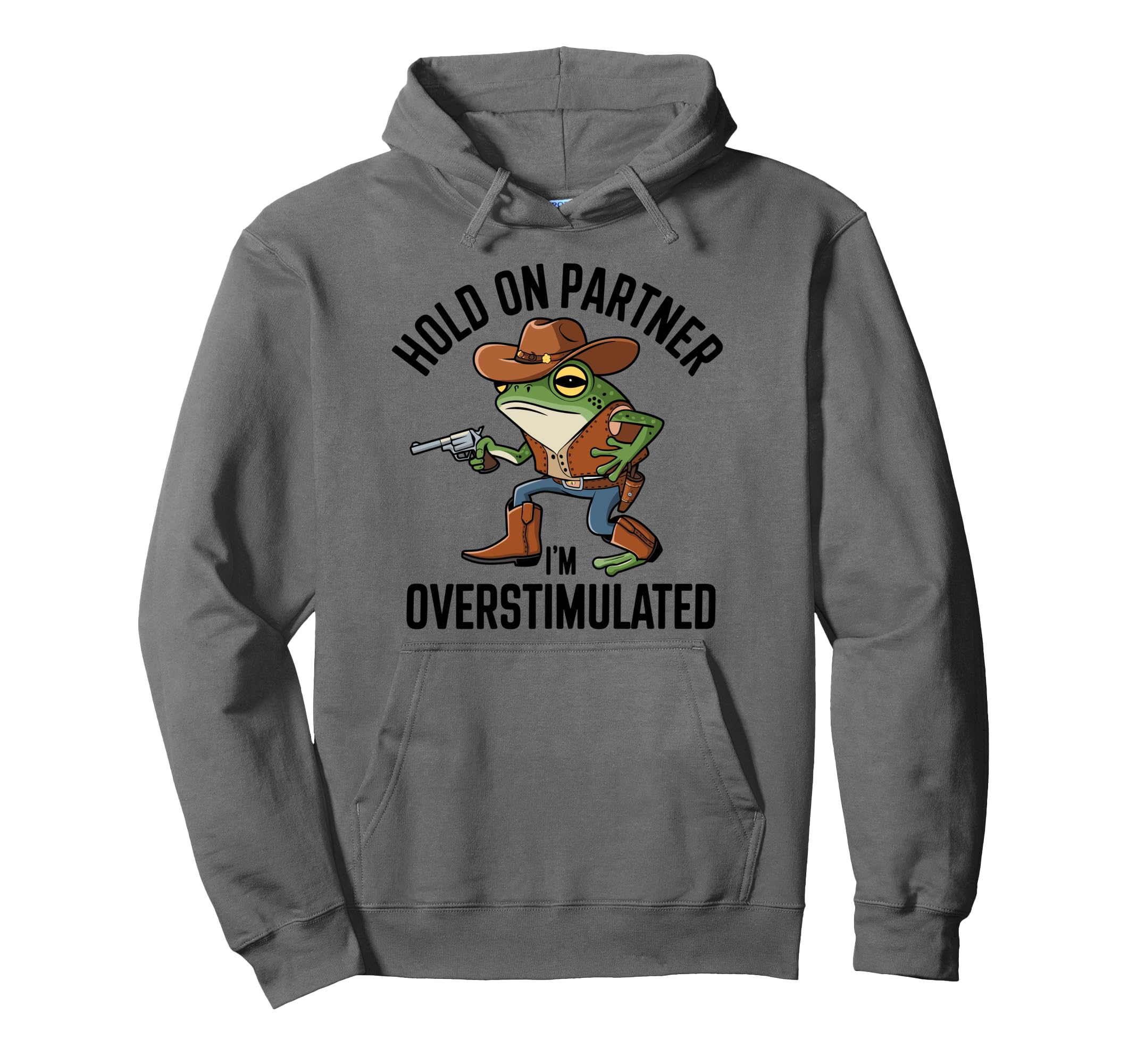 Hold Partner Im Overstimulated Hoodie - Aesthetic Graphic for Adults - T-Shirt, Sweatshirt, Hoodie